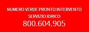 Numero verde pronto intervento Servizio idrico 800.604.905